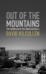 9780199737505-0199737509-Out of the Mountains: The Coming Age of the Urban Guerrilla