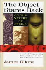 9780156004978-0156004976-The Object Stares Back: On the Nature of Seeing