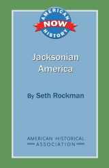 9780872291836-0872291839-Jacksonian America (American History Now)