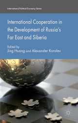 9781137489586-1137489588-International Cooperation in the Development of Russia's Far East and Siberia (International Political Economy Series)