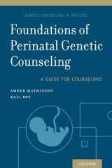 9780190681098-0190681098-Foundations of Perinatal Genetic Counseling (Genetic Counseling in Practice)