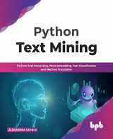 9789389898781-9389898781-Python Text Mining: Perform Text Processing, Word Embedding, Text Classification and Machine Translation (English Edition)