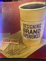 9781401848873-1401848877-Designing Brand Experience: Creating Powerful Integrated Brand Solutions (Graphic Design/Interactive Media)