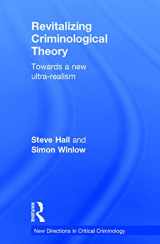 9780415744355-0415744350-Revitalizing Criminological Theory:: Towards a new Ultra-Realism (New Directions in Critical Criminology)