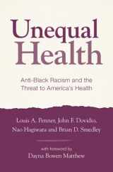9781316519486-1316519481-Unequal Health: Anti-Black Racism and the Threat to America's Health