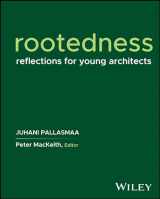 9781394217052-1394217056-Rootedness: Reflections for Young Architects