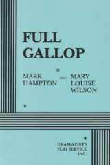 9780822215301-0822215306-Full Gallop. (Acting Edition for Theater Productions)