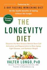 9780525534075-0525534075-The Longevity Diet: Discover the New Science Behind Stem Cell Activation and Regeneration to Slow Aging, Fight Disease, and Optimize Weight