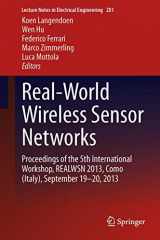 9783319030708-3319030701-Real-World Wireless Sensor Networks: Proceedings of the 5th International Workshop, REALWSN 2013, Como (Italy), September 19-20, 2013 (Lecture Notes in Electrical Engineering, 281)