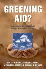 9780199582792-0199582793-Greening Aid?: Understanding the Environmental Impact of Development Assistance