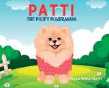 9781946388094-1946388092-Patti The Poofy Pomeranian