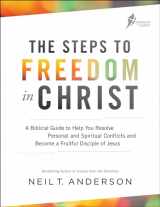 9780764219429-0764219421-The Steps to Freedom in Christ: A Biblical Guide to Help You Resolve Personal and Spiritual Conflicts and Become a Fruitful Disciple of Jesus