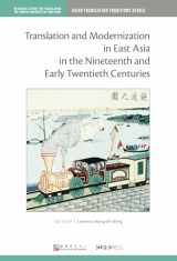 9789882370517-9882370519-Translation and Modernization in East Asia in the Nineteenth and Early Twentieth Centuries (Asian Translation Traditions Series)