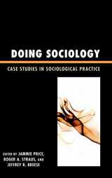 9780739133941-0739133942-Doing Sociology: Case Studies in Sociological Practice