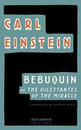 9789492027122-9492027127-Bebuquin: or the Dilettantes of the Miracle