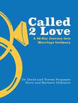 9781424557929-1424557925-Called 2 Love: A 40-Day Journey into Marriage Intimacy (Paperback) – Perfect Gift for Newlyweds, Anniversaries, and More