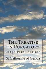 9781978342194-1978342195-The Treatise on Purgatory: Large Print Edition