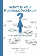 9780976912446-0976912449-What is Your Nutritional Deficiency?: Find It, Fix It, and Feel Better!