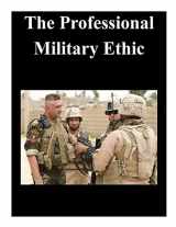 9781500577902-1500577901-The Professional Military Ethic