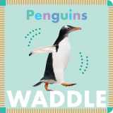 9781681520704-1681520702-Penguins Waddle (Amicus Ink Boardbooks)