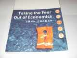 9781861524744-1861524749-Taking the Fear out of Economics