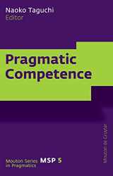 9783110218541-3110218542-Pragmatic Competence (Mouton Series in Pragmatics [MSP], 5)