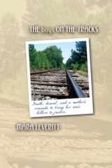 9780979189654-0979189659-The Boys on the Tracks: Death, denial, and a mother's crusade to bring her son's killers to justice.