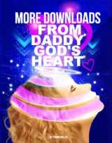 9780578341552-0578341557-More Downloads From Daddy God's Heart