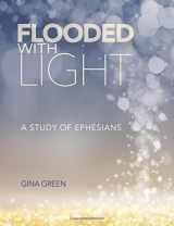 9781732528604-1732528608-Flooded with LIGHT: a study of Ephesians