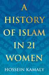 9781786078780-1786078783-A History of Islam in 21 Women