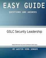 9781542979399-1542979390-Easy Guide: GSLC Security Leadership: Questions and Answers (Global Information Assurance Certification (GIAC) Series)