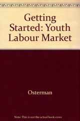 9780262150217-0262150212-Getting Started: The Youth Labor Market