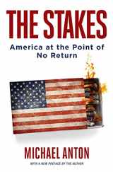 9781684512300-1684512301-The Stakes: America at the Point of No Return