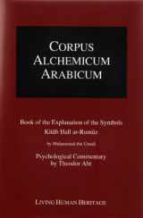 9783952260883-3952260886-Corpus Alchemicum Arabicum Vol. 1B (CALA1 B): Book of the Explanation of the Symbols