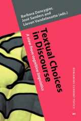 9789027202598-9027202591-Textual Choices in Discourse: A View from Cognitive Linguistics (Benjamins Current Topics)