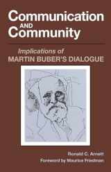 9780809312849-0809312840-Communication and Community: Implications of Martin Buber's Dialogue