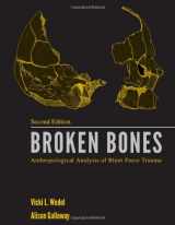9780398087685-0398087687-Broken Bones: Anthropological Analysis of Blunt Force Trauma
