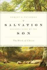 9781433507601-1433507609-Salvation Accomplished by the Son: The Work of Christ