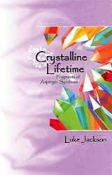 9781843104438-1843104431-Crystalline Lifetime: Fragments of Asperger Syndrome