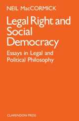 9780198255024-0198255020-Legal Right and Social Democracy: Essays in Legal and Political Philosophy