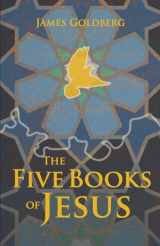9781479271306-1479271306-The Five Books of Jesus