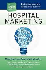 9781468068252-1468068253-The Thought Leaders Project : Hospital Marketing