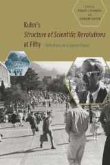 9780226317205-022631720X-Kuhn's 'Structure of Scientific Revolutions' at Fifty: Reflections on a Science Classic