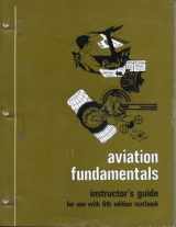 9780884870616-0884870618-Aviation Fundamentals; Instructors Guide