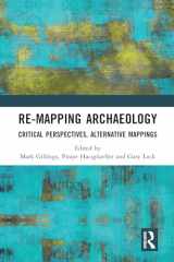 9780367588304-0367588307-Re-Mapping Archaeology: Critical Perspectives, Alternative Mappings