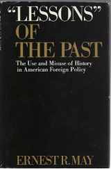 9780195016987-019501698X-"Lessons" of the Past: The Use and Misuse of History in American Foreign Policy