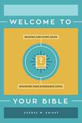 9781643525044-1643525042-Welcome to Your Bible: Reading and Study Helps, Whatever Your Experience Level