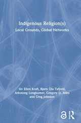 9780367898557-0367898551-Indigenous Religion(s): Local Grounds, Global Networks