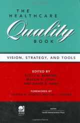 9781567932249-156793224X-The Healthcare Quality Book: Vision, Strategy, and Tools