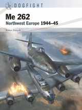 9781472850515-1472850513-Me 262: Northwest Europe 1944–45 (Dogfight, 6)